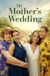 دانلود فیلم عروسی مادرم My Mothers Wedding 2023