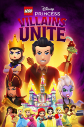 دانلود فیلم لگو پرنسس‌های دیزنی: اتحاد شرورها Lego Disney Princess: Villains Unite 2024